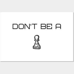 Don't be a Pawn Chess Posters and Art